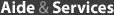 Aide et services