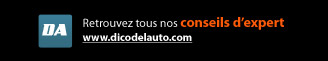 Retrouvez tous nos conseils d experts sur le dico de l auto