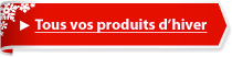 Retrouvez toute la sélection de produits d hiver
